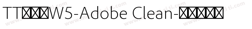 TT冬青黑W5-Adobe Clean字体转换